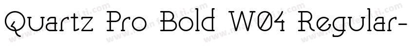 Quartz Pro Bold W04 Regular字体转换